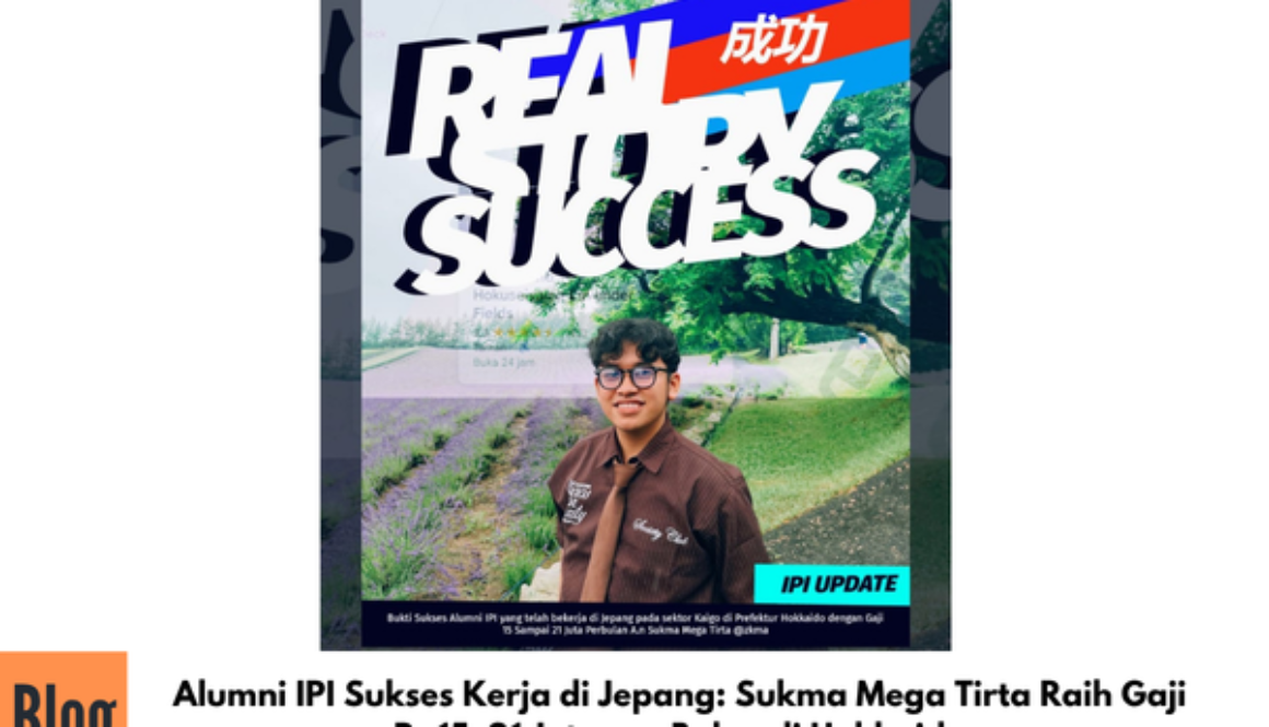 Alumni IPI Sukses Kerja di Jepang: Sukma Mega Tirta Raih Gaji Rp15–21 Juta per Bulan di Hokkaido