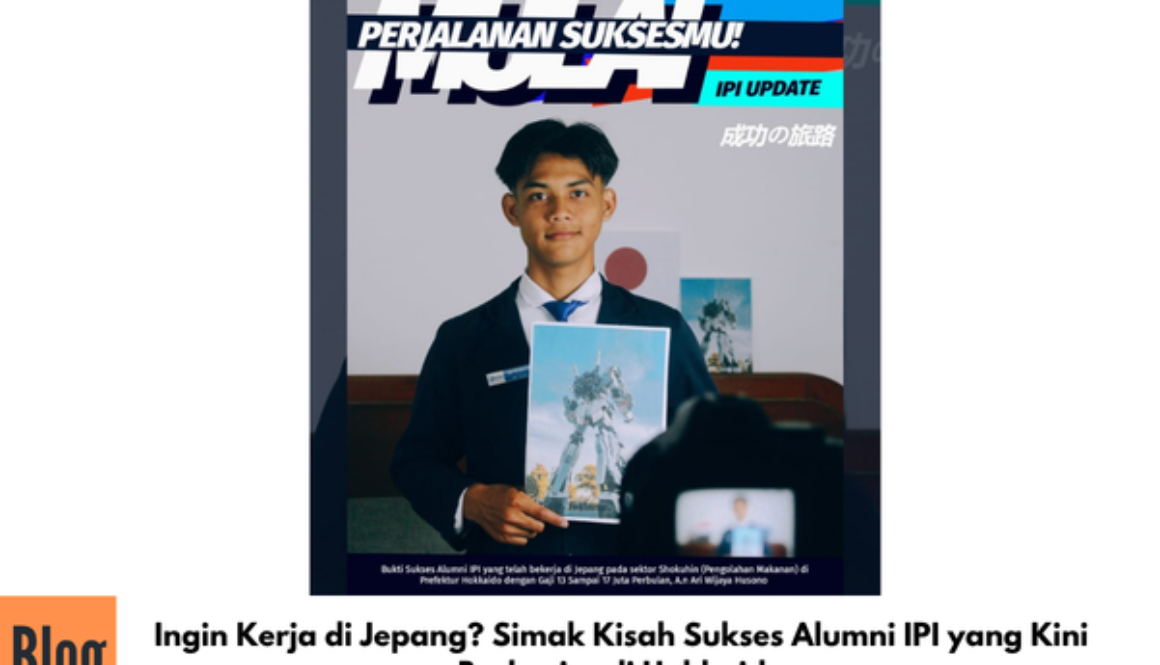 Ingin Kerja di Jepang? Simak Kisah Sukses Alumni IPI yang Kini Berkarier di Hokkaido