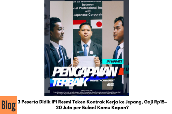 Kontrak Kerja ke Jepang, Gaji Rp15–20 Juta per Bulan! Kamu Kapan?